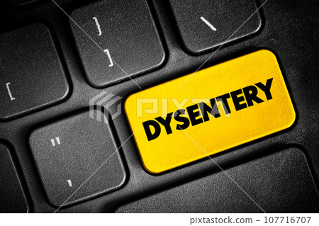 Dysentery - type of gastroenteritis that results in bloody diarrhea, text button on keyboard, concept background Dysentery - type of gastroenteritis that results in bloody diarrhea, text button on keyboard, concept background 107716707
