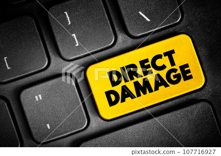 Direct Damage is physical damage to property, text button on keyboard, concept background 107716927