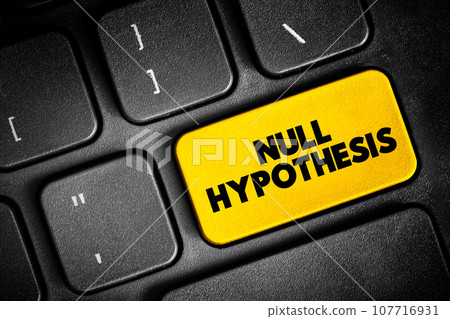 Null Hypothesis - claim that no relationship exists between two sets of data or variables being analyzed, text button on keyboard, concept background Null Hypothesis - claim that no relationship exists between two sets of data or variables being analyzed, text button on keyboard, concept background 107716931