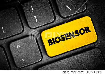 Biosensor is an analytical device, used for the detection of a chemical substance, text button on keyboard, concept background Biosensor is an analytical device, used for the detection of a chemical substance, text button on keyboard, concept background 107716976