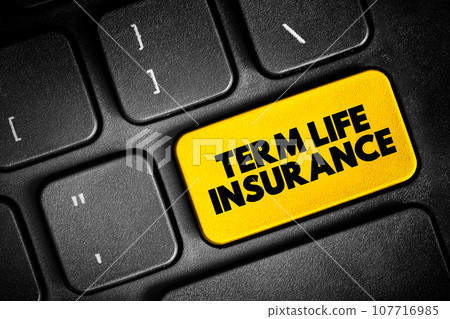 Term Life Insurance - policy is the simplest, purest form of life insurance, text button on keyboard, concept background Term Life Insurance - policy is the simplest, purest form of life insurance, text button on keyboard, concept background 107716985