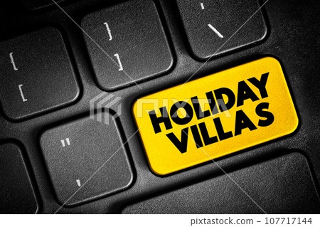 Holiday Villas are an alternative to traditional hotels or hostel accommodation, text button on keyboard, concept background 107717144