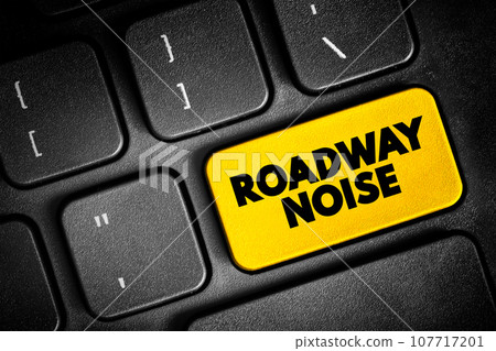 Roadway Noise is the collective sound energy emanating from motor vehicles, text button on keyboard, concept background 107717201