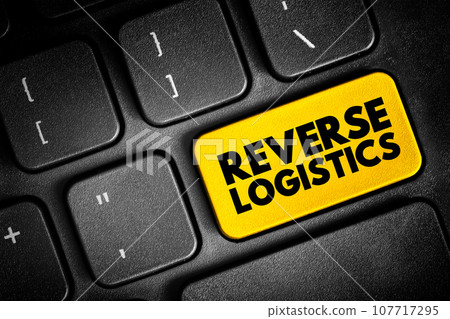Reverse logistics - type of supply chain management that moves goods from customers back to the sellers or manufacturers, text button on keyboard Reverse logistics - type of supply chain management that moves goods from customers back to the sellers or manufacturers, text button on keyboard 107717295