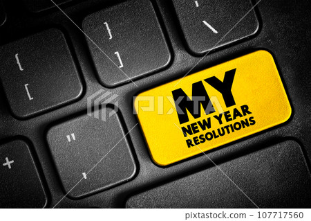 My New Year Resolutions text concept button on keyboard for presentations and reports 107717560