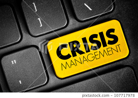Crisis management - process by which an organization deals with a disruptive and unexpected event that threatens to harm the organization or its stakeholders, text button on keyboard 107717978