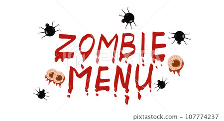 Text with drops of blood. Zombie menu. Spiders and terrible bloody eyes. Concept holiday. Halloween menu design. Vector illustration... Text with drops of blood. Zombie menu. Spiders and terrible bloody eyes. Concept holiday. Halloween menu design. Vector illustration... 107774237