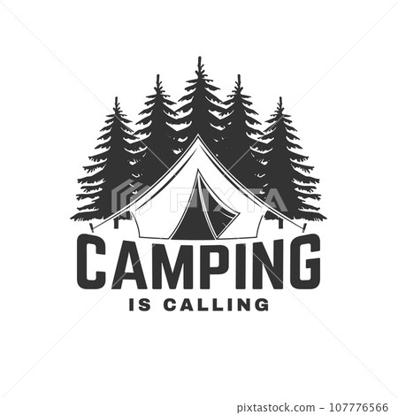 Camping is calling. Outdoor adventure sticker. Vector illustration. Concept for shirt or logo, print, stamp, patch or tee. Vintage typography design with forest pine tree and camping tent silhouette 107776566