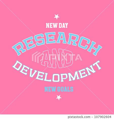 Research and development - quoted slogan print design in varsity typographic style for fashion, poster designs and other creative use. Inspirational vector quote illustration 107902604