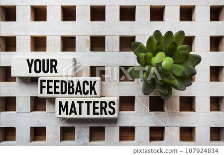 YOUR FEEDBACK MATTERS - words from wooden blocks with letters, Your feedback YOUR FEEDBACK MATTERS - words from wooden blocks with letters, Your feedback 107924834