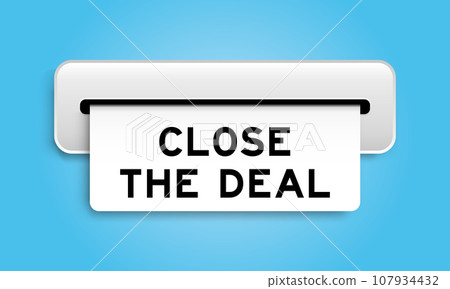White coupon banner with word closed the deal from machine on blue color background 107934432