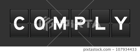 Black color analog flip board with word comply on gray background 107934433