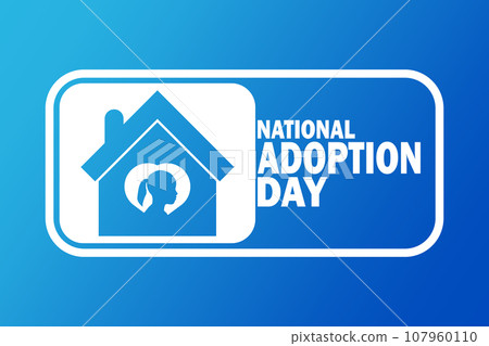 National Adoption Day National Adoption Day 107960110