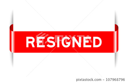 Red color inserted label banner with word resigned on white background 107968796
