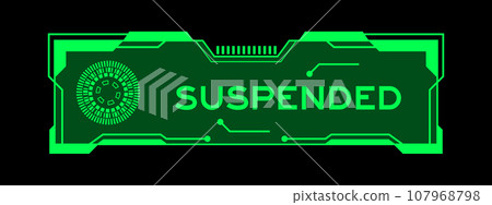 Green color of futuristic hud banner that have word suspended on user interface screen on black background Green color of futuristic hud banner that have word suspended on user interface screen on black background 107968798