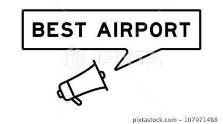 Megaphone icon with speech bubble in word best airport on white background Megaphone icon with speech bubble in word best airport on white background 107971488