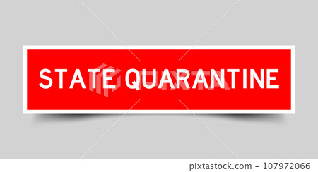 Sticker label with word state quarantine in red color on gray background Sticker label with word state quarantine in red color on gray background 107972066