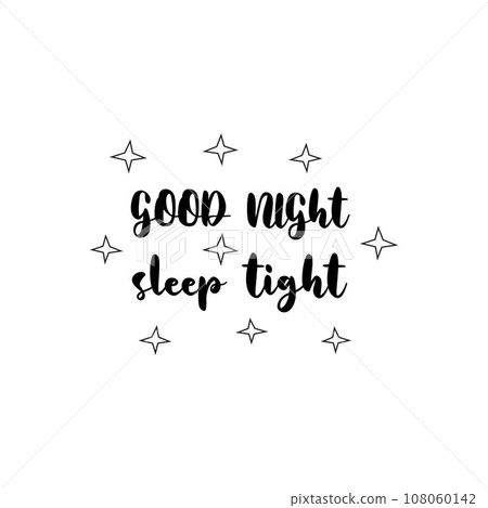Good night sleep tight quote for sleeping. Dreams concept doodle illustrations. Good night sleep tight quote for sleeping. Dreams concept doodle illustrations. 108060142