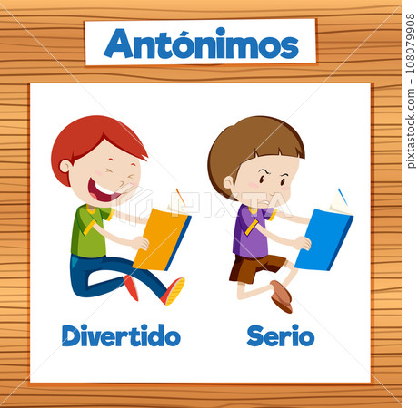 Funny and Serious: Education Antonyms in Spanish Language Funny and Serious: Education Antonyms in Spanish Language 108079908