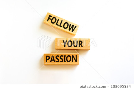 Follow your passion symbol. Concept words Follow your passion on blocks on beautiful white table white background. Business, motivation and follow your passion concept. Copy space. Follow your passion symbol. Concept words Follow your passion on blocks on beautiful white table white background. Business, motivation and follow your passion concept. Copy space. 108095584