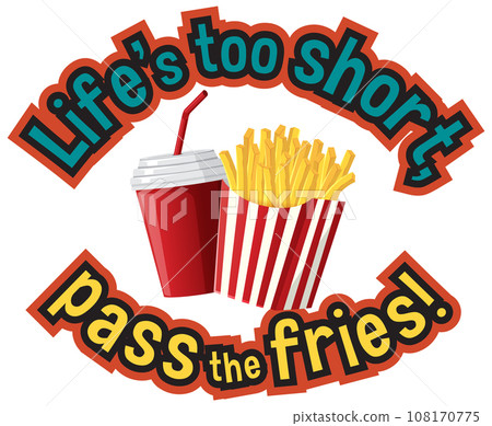Life is too short pass the fries banner 108170775