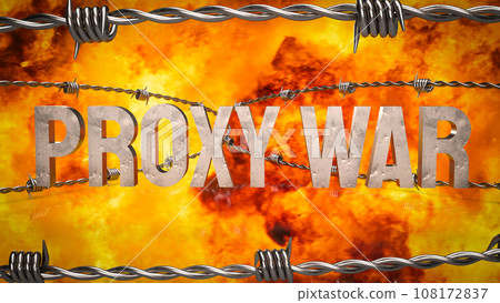 The proxy war on fire Background 3d rendering 108172837
