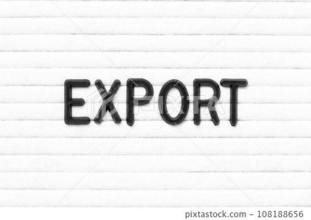 Black color letter in word export on white felt board background Black color letter in word export on white felt board background 108188656