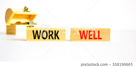 Work well symbol. Concept words Work well on beautiful wooden block. Beautiful white table white background. Wooden chest with coins. Business marketing, motivational work well concept. Copy space. 108190665