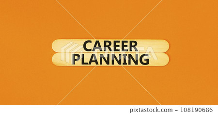 Career planning symbol. Concept words Career planning on wooden stick. Beautiful orange table orange background. Business, motivational career planning concept. Copy space. Career planning symbol. Concept words Career planning on wooden stick. Beautiful orange table orange background. Business, motivational career planning concept. Copy space. 108190686