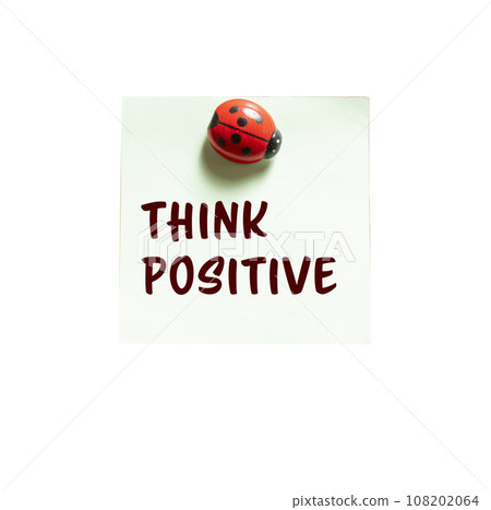 The phrase think positive The phrase think positive 108202064
