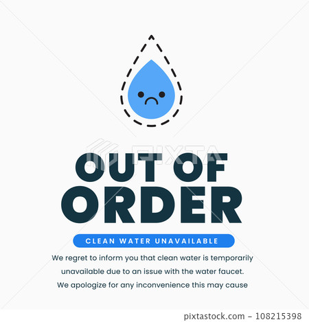 Notification about Out of order. Clean Water unavailable Notification about Out of order. Clean Water unavailable 108215398