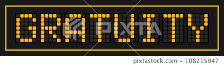 Orange color led banner in word gratuity on black background Orange color led banner in word gratuity on black background 108215947