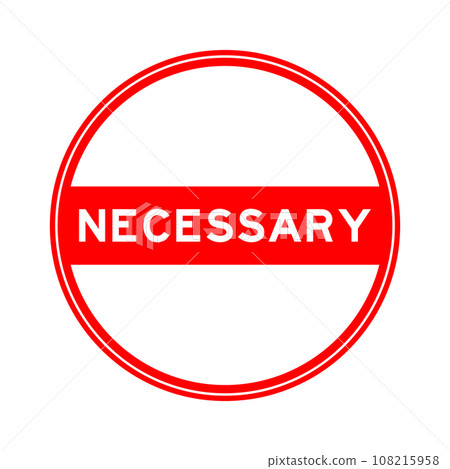 Red color round seal sticker in word necessary on white background Red color round seal sticker in word necessary on white background 108215958