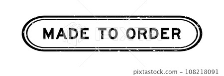 Grunge black made to order word rubber seal stamp on white background Grunge black made to order word rubber seal stamp on white background 108218091