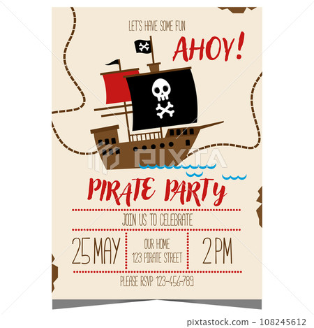 Ahoy pirate party invitation to embark on a sea adventure for kid birthday on a ship with pirate flag with crossbones and skull. Childrens birthday poster design on parchment with a navigation map. 108245612