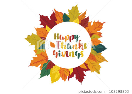 Happy Thanksgiving text in round frame. Fallen leaves of Autumn colors. Thanksgiving wreath banner on white background 108298803