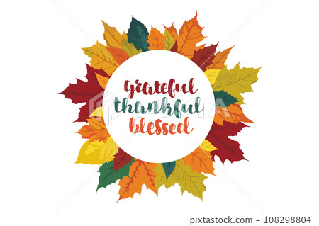 Grateful Thankful Blessed round frame. Fallen leaves of Autumn colors. Thanksgiving wreath banner on white background 108298804