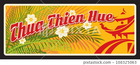 Thua Thien Hue vietnamese province travel plate. Asian journey tin sign, Vietnam province tourism vector card with jungle leaves. Province in North Central Coast region, Central of Vietnam Thua Thien Hue vietnamese province travel plate. Asian journey tin sign, Vietnam province tourism vector card with jungle leaves. Province in North Central Coast region, Central of Vietnam 108325063