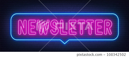Newsletter neon neon sign in the speech bubble on brick wall background. Newsletter neon neon sign in the speech bubble on brick wall background. 108342502