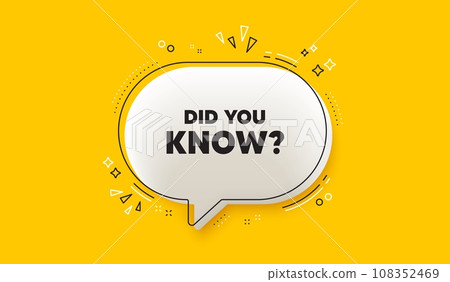 Did you know tag. 3d speech bubble yellow banner. Special offer question sign. Interesting facts symbol. Did you know chat speech bubble message. Talk box infographics. Vector Did you know tag. 3d speech bubble yellow banner. Special offer question sign. Interesting facts symbol. Did you know chat speech bubble message. Talk box infographics. Vector 108352469