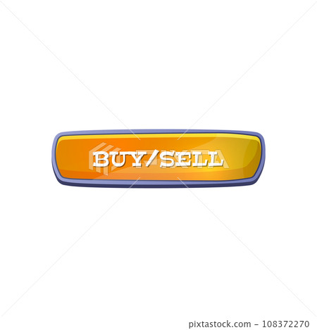 Vector buy, sell push button with metal frame, yellow option and selection board, game panel settings, menu interface Vector buy, sell push button with metal frame, yellow option and selection board, game panel settings, menu interface 108372270