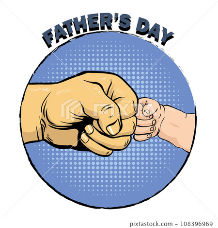 Happy fathers day poster in retro comic style. Pop art vector illustration. Father and son fist bump Happy fathers day poster in retro comic style. Pop art vector illustration. Father and son fist bump 108396969