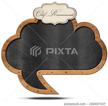 Blackboard Speech Bubble Shaped with Text Chef Recommends Isolated on White 108407107