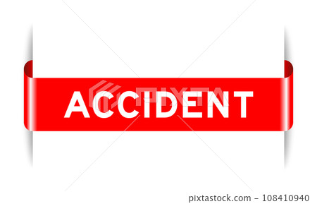 Red color inserted label banner with word accident on white background Red color inserted label banner with word accident on white background 108410940