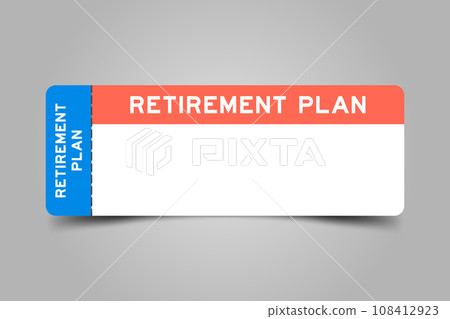 Blue and orange color ticket with word retirement and white copy space Blue and orange color ticket with word retirement and white copy space 108412923
