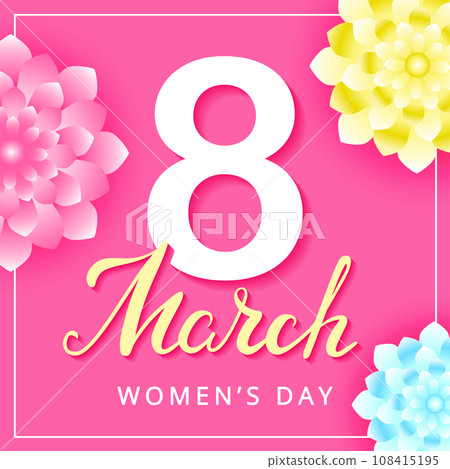 International Women's Day. Vector greeting card with lettering and flowers on the pink background. 8 March. International Women's Day. Vector greeting card with lettering and flowers on the pink background. 8 March. 108415195