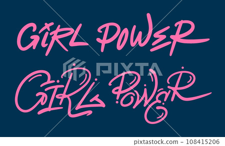 Retro inspirational girl power slogan print. Graffiti urban street style. Colorful cute calligraphy text illustration Retro inspirational girl power slogan print. Graffiti urban street style. Colorful cute calligraphy text illustration 108415206