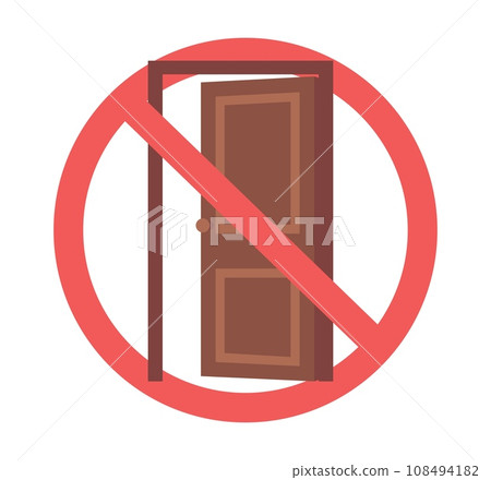 Keep Door Closed sign. Notice label. Warning red prohibition symbol, caution emblem design. Room entrance. Forbidden poster. Rules banner. Cartoon flat style isolated vector concept 108494182