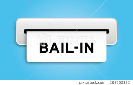 White coupon banner with word bail-in from machine on blue color background 108502323