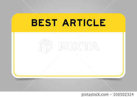 Label banner that have yellow headline with word best article and white copy space, on gray background 108502324